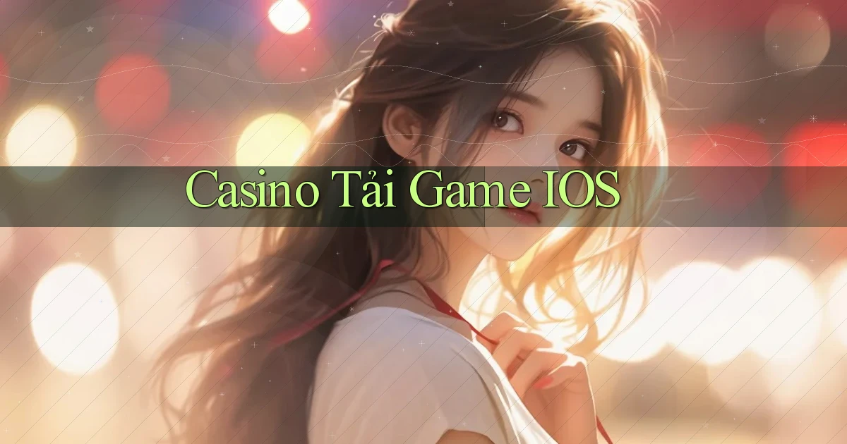 Casino Tải game iOS