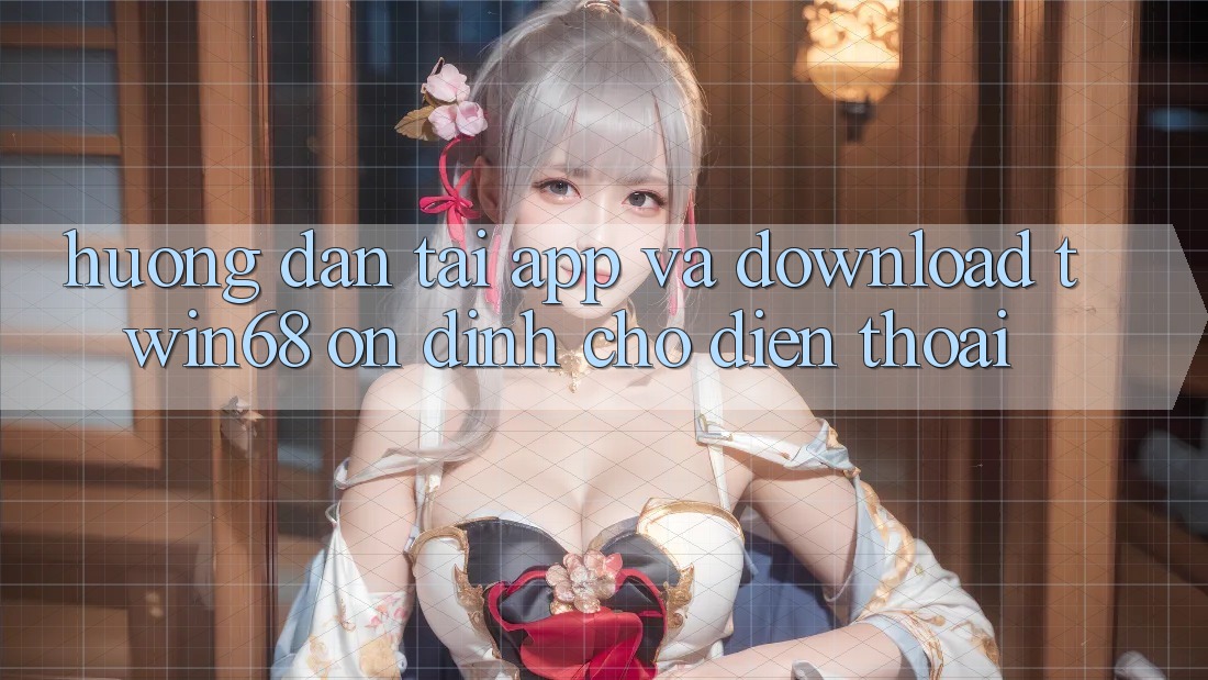 Hướng Dẫn Tải App Và Download twin68 Ổn định Cho Điện Thoại Hướng Dẫn Tải App Và Download twin68 Ổn định Cho Điện Thoại