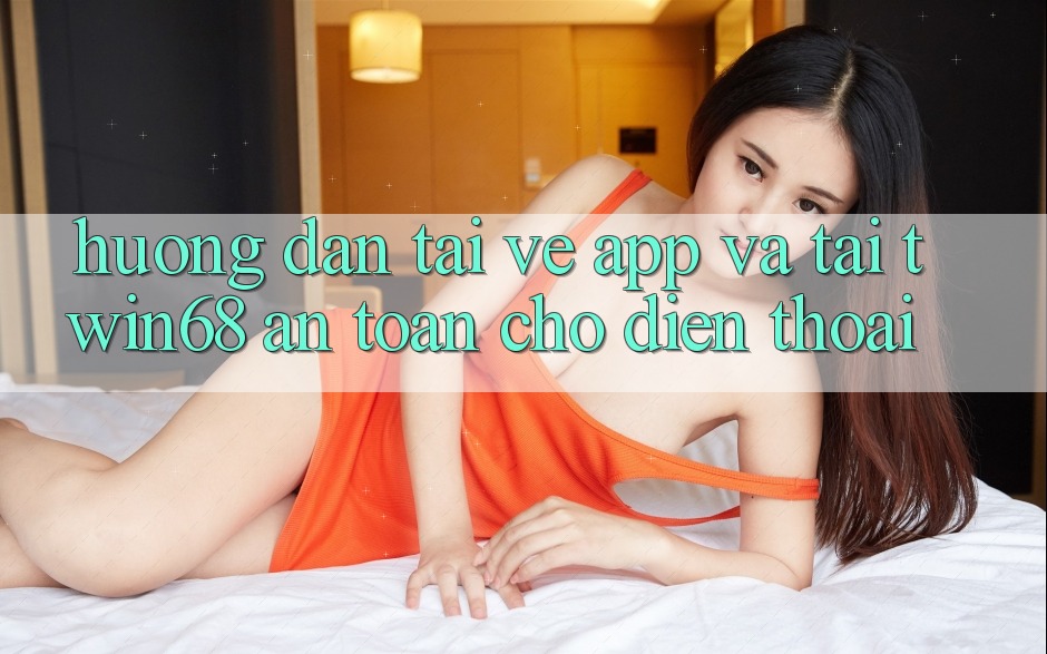 Hướng Dẫn Tải về App Và Tải twin68 An Toàn Cho Điện Thoại Hướng Dẫn Tải về App Và Tải twin68 An Toàn Cho Điện Thoại