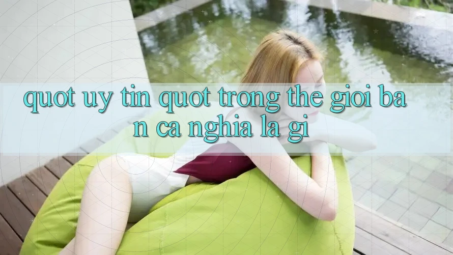 " Uy Tín" Trong Thế Giới Bắn Cá Nghĩa Là Gì?