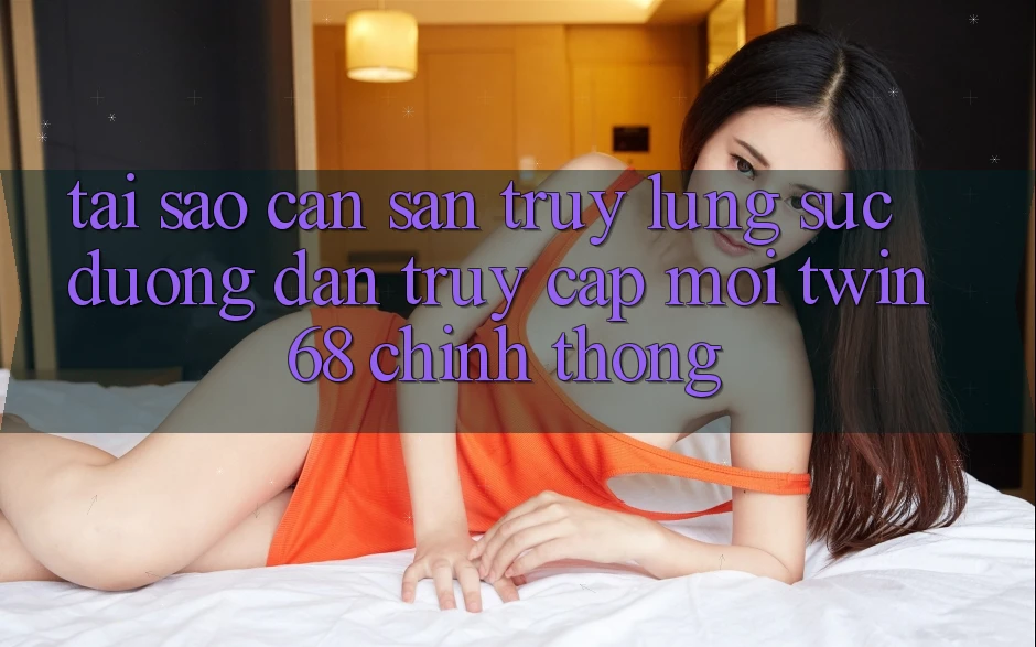 Tại Sao Cần Săn truy lùng sục “Đường dẫn Truy Cập Mới twin68” Chính Thống?