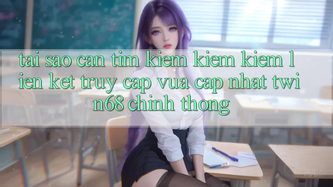 Tại Sao Cần Tìm kiếm kiếm Kiếm “Liên kết Truy Cập Vừa cập nhật twin68” Chính Thống? Tại Sao Cần Tìm kiếm kiếm Kiếm “Liên kết Truy Cập Vừa cập nhật twin68” Chính Thống?