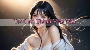 Trò chơi Thành viên mới
