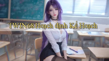 twin68  hoạch định kế hoạch