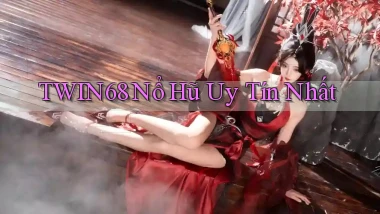 twin68  nổ hũ uy tín nhất