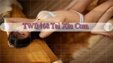 twin68  tai xiu com