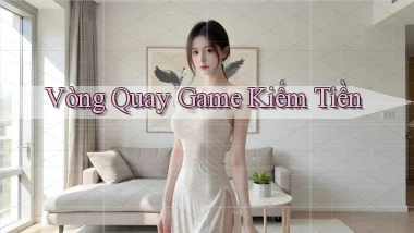 Vòng quay Game kiếm tiền