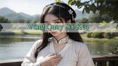 Vòng quay Soi kèo